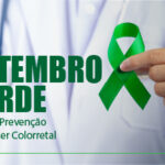 Setembro Verde – Mês da Prevenção ao Câncer Colorretal