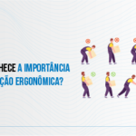 Conheça a importância da Avaliação Ergonômica do Trabalho