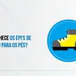 EPI para Proteção dos Pés